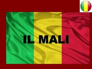 IL MALI Alcuni dati per iniziare 1 240