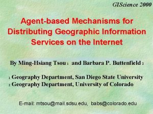 GIScience 2000 Agentbased Mechanisms for Distributing Geographic Information