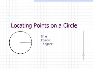 Sine cosine tangent circle