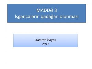 MADD 3 gnclrin qadaan olunmas Kamran sayev 2017