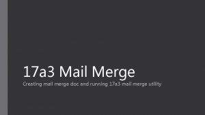 17 a 3 Mail Merge Creating mail merge