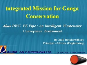 Integrated Mission for Ganga Conservation Alcorr DWC PE