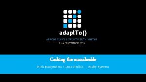 APACHE SLING FRIENDS TECH MEETUP 2 4 SEPTEMBER