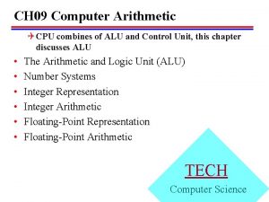 CH 09 Computer Arithmetic Q CPU combines of
