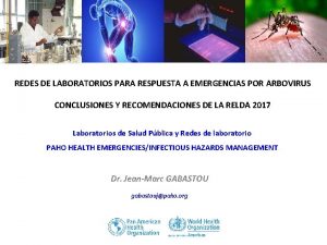 REDES DE LABORATORIOS PARA RESPUESTA A EMERGENCIAS POR