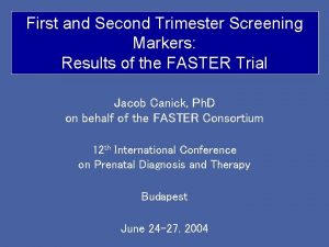 First and Second Trimester Screening Markers Results of