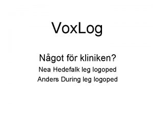 Vox Log Ngot fr kliniken Nea Hedefalk leg