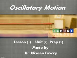 Oscillatory motion 2nd prep
