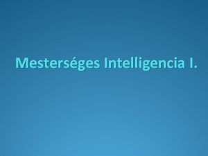 Mestersges Intelligencia I Elrhetsg Dr Dombi Jzsef Fogadra