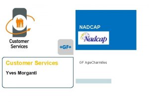 NADCAP Customer Services Yves Morganti GF Agie Charmilles