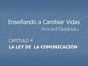 Enseando a Cambiar Vidas Howard Hendricks CAPITULO 4