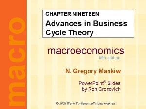 macro CHAPTER NINETEEN Advances in Business Cycle Theory