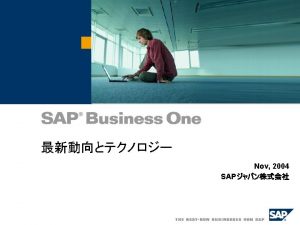 Agenda n SAP Business One n SAP Business