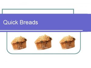 Quick breads belong to what group in the food pyramid