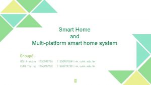 Smart Home and Multiplatform smart home system Group
