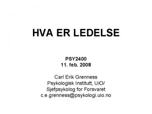 HVA ER LEDELSE PSY 2400 11 feb 2008