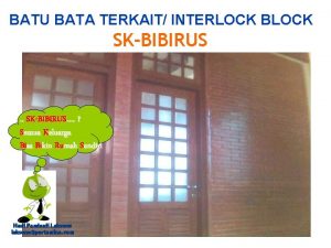 BATU BATA TERKAIT INTERLOCK BLOCK SKBIBIRUS SKBIBIRUS Semua