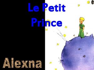 Le Petit Prince Par Alexna Il tait une