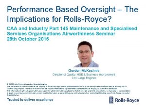 Performance Based Oversight The Implications for RollsRoyce CAA