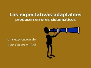 Las expectativas adaptables producen errores sistemticos una explicacin