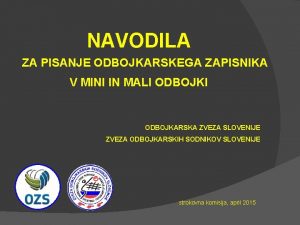 NAVODILA ZA PISANJE ODBOJKARSKEGA ZAPISNIKA V MINI IN