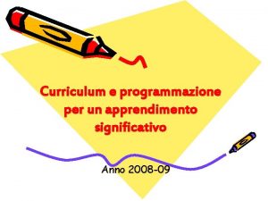 Curriculum e programmazione per un apprendimento significativo Anno
