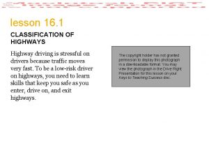 lesson 16 1 CLASSIFICATION OF HIGHWAYS Highway driving