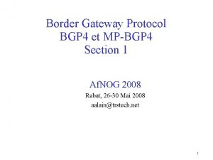 Border Gateway Protocol BGP 4 et MPBGP 4