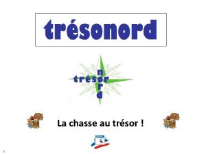 La chasse au trsor PRSENTATION DU JEU DITION