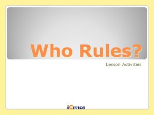 Who Rules Lesson Activities GRAPHIC ORGANIZERS Who Rules