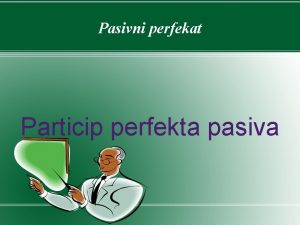 Particip perfekta pasiva latinski