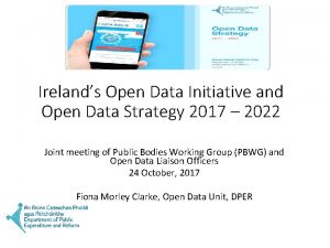 Irelands Open Data Initiative and Open Data Strategy