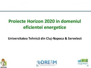 Proiecte Horizon 2020 in domeniul eficientei energetice Universitatea