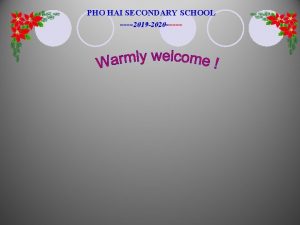 PHO HAI SECONDARY SCHOOL 2019 2020 Wednesday October