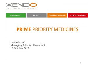 PRIME PRIORITY MEDICINES Liesbeth Hof Managing Senior Consultant