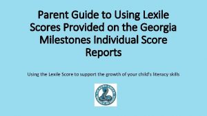 Parent Guide to Using Lexile Scores Provided on