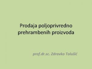 Prodaja poljoprivredno prehrambenih proizvoda prof dr sc Zdravko