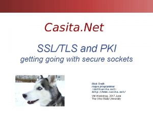 SSLTLS and PKI getting going with secure sockets