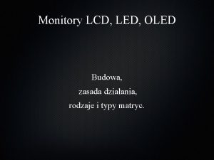 Lcd czy led monitor