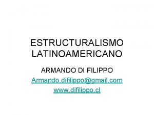 ESTRUCTURALISMO LATINOAMERICANO ARMANDO DI FILIPPO Armando difilippogmail com