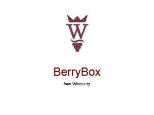 Berry Box from Wineberry Chteau du Chatelard Chteau