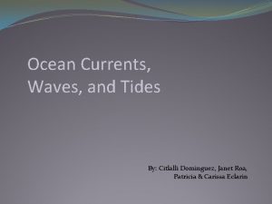 Ocean currents waves and tides