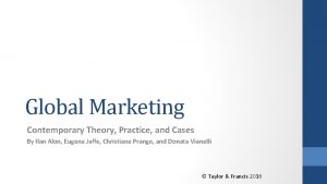 Global marketing: contemporary theory, practice, and cases