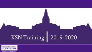 KSN Training 2019 2020 KSU Foundation Christy Scott