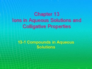 Ions in aqueous solutions and colligative properties