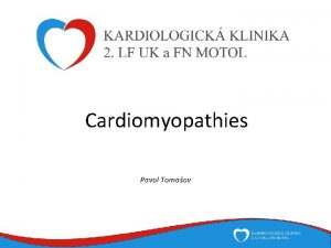 Cardiomyopathies Pavol Tomaov Definition European Society of Cardiology