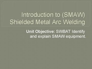 Smaw introduction