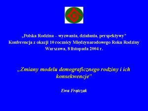 Polska Rodzina wyzwania dziaania perspektywy Konferencja z okazji