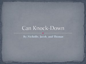 Can knockdown 4