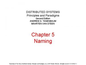 DISTRIBUTED SYSTEMS Principles and Paradigms Second Edition ANDREW